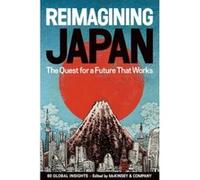 Reimagining Japan: The Quest for a Future That Works - [Livre en VO] Brian Salsberg, Heang Chhor, Clay Chandler (Auteur)