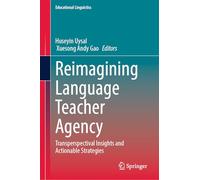 Reimagining Language Teacher Agency: Transperspectival Insights and Actionable Strategies