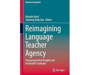 Reimagining Language Teacher Agency: Transperspectival Insights and Actionable Strategies