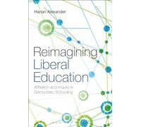 Reimagining Liberal Education: Affiliation and Inquiry in Democratic Schooling