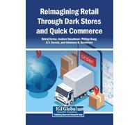 Reimagining Retail Through Dark Stores and Quick Commerce