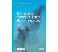 Reimagining Science Education In The Anthropocene