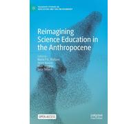 Reimagining Science Education In The Anthropocene