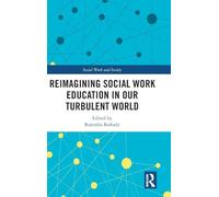 Reimagining Social Work Education in Our Turbulent World