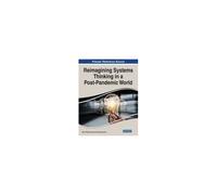 Reimagining Systems Thinking In A Post-Pandemic World