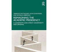 Reimagining the Academic Presidency A Leadership Guide Amidst Uncertainty and Upheaval - Terrence MacTaggart - Routledge - ebook (ePub) - Livre