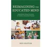 Reimagining the Educated Mind by Ben Graffam Ben Graffam (Auteur)