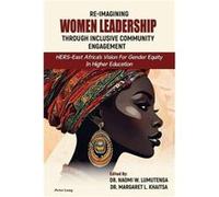 Reimagining Women Leadership Through Inclusive Community Engagement - Peter Lang Publishing Inc - Peter Lang Publishing Inc - Livre en Anglais - Paperback Peter Lang Publishing IncPeter Lang Publishin