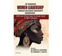 Reimagining Women Leadership Through Inclusive Community Engagement - Peter Lang Publishing Inc - Peter Lang Publishing Inc - Livre en Anglais - Hardback Peter Lang Publishing IncPeter Lang Publishing