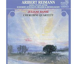 Reimann, Aribert : Cycles de Lieder D’après Schubert, Schumann, Brahms & Mendelssohn
