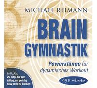 Michael Reimann – Brain Gymnastik (432 Hz) – AMRA Verlag
