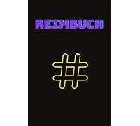 Reimbuch Fuer Rap Und Hip Hop: Textbuch Fuer Rapper Zum Songschreiben