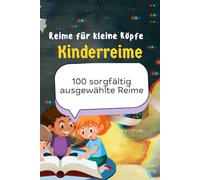 Reime für kleine Köpfe | 100 Kinderreime