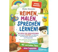 Reimen, Malen, Sprechen lernen! 80 Ideen zum Sprechzeichnen und kreative Malreime zur Stärkung von Feinmotorik, Konzentration und Aussprache: Mit spielerischer Sprachförderung durch das Jahr