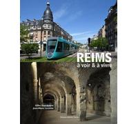 Reims à voir et à vivre