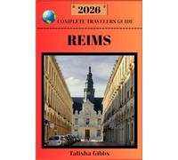 REIMS COMPLETE TRAVELERS GUIDE 2026