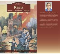 Reims dans la Grande Guerre - Martin Thibault - Nouvelles Editions Sutton - broché - Monographie