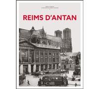 Reims d'Antan Hervé Chabaud (Auteur), Pierre Cosnard (Contributions)