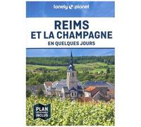 Reims Et La Champagne En Quelques Jours (1 Plan Détachable)