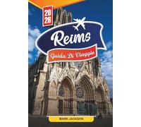 Reims Guida di viaggio 2026: Scopri gemme nascoste, monumenti storici, consigli di viaggio ed esperienze di vacanza indimenticabili