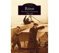Reims - Un siècle d'aviation 1908-2008 Jacques Pernet (Auteur), Wszolek jean-louis (Auteur)