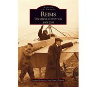 Reims - Un siècle d'aviation 1908-2008 - Jacques Pernet - Nouvelles Editions Sutton - broché - Beau livre