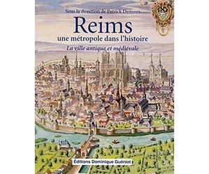 Reims, Une Metropole Dans L'Histoire