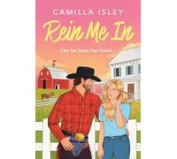 Rein Me In: Enter your cowboy era with this BRAND NEW sizzling small romance featuring enemies to lovers and forbidden attraction for 2026