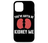 Rein You've Gotta Be Kidney Me Dialyse de greffe de Reins Coque pour iPhone 12/12 Pro