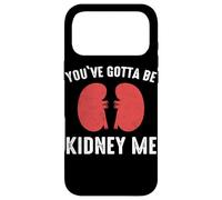 Rein You've Gotta Be Kidney Me Dialyse de greffe de Reins Coque pour iPhone 17 Pro Max