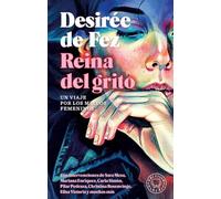 Reina del grito.: Un viaje por los miedos femeninos