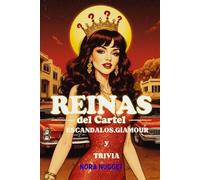 Reinas del Cartel: Escándalos, Glamour y Trivia Narco
