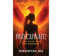 REINCARNATE! - A Love Letter From THE PHOENIX