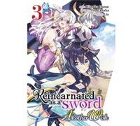 Reincarnated as a Sword Another Wish Manga Vol. 3 by Yuu Tanaka Yuu Tanaka (Auteur)