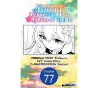 Reincarnated as the Daughter of the Legendary Hero and the Queen of Spirits #077 - Matsuura - Manga UP! - ebook (ePub illustré) - Livre