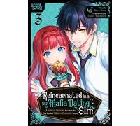 Reincarnated in a Mafia Dating Sim, Volume 3 A Yakuza Heiress Becomes the Top-Ranked Villain's Romantic Target! - Sora Goto - LoveLove - ebook (ePub illustré) - Livre