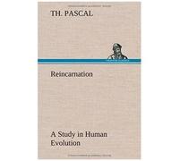 Reincarnation A Study In Human Evolution