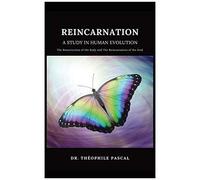 Reincarnation A Study In Human Evolution