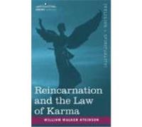 Reincarnation and the Law of Karma Atkinson, William Walker (Auteur)