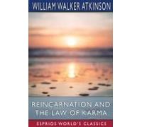 Reincarnation And The Law Of Karma (Esprios Classics)