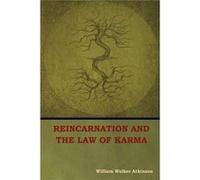 Reincarnation and the Law of Karma - William Walker Atkinson - IndoEuropeanPublishing.com - Livre en Anglais William Walker AtkinsonWilliam Walker Atkinson (Auteur)