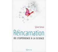 Réincarnation - De l'expérience à la science
