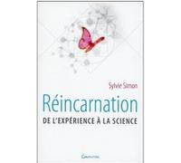 Réincarnation - De l'expérience à la science Sylvie Simon (Auteur)