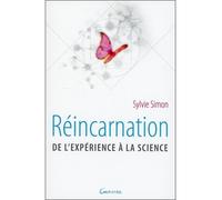 Réincarnation - De l'expérience à la science - Sylvie Simon - Grancher - broché - Essai