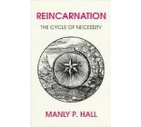 Reincarnation: The Cycle of Necessity