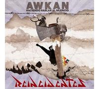 Reincidentes - Awkan Haciendo Hablar Al Silencio