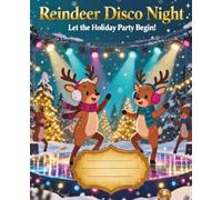 Reindeer Disco Night: Let the Holiday Party Begin! (Composition Book - part of the Gabmabo Christmas Collection)