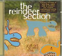 Reindeer Section, The - Y'All Get Scared Now