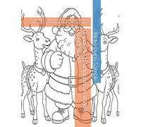 Reindeer Shenanigans in Winter Wonderland: 62 Playful Zentangle Patterns of Santa, Snowy Mischief, and Four Reindeer in Holiday Chaos