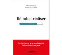 Réindustrialiser Martin Videlaine (Auteur), Guillaume Caudron (Auteur)
